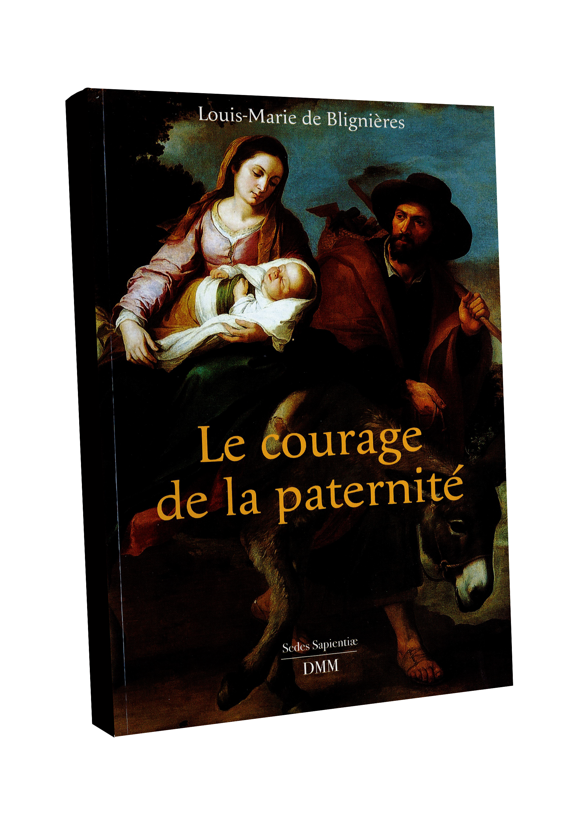 Le courage de la Paternité - par Louis-Marie de Blignières