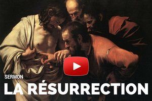 La Résurrection, le cœur de notre christianisme