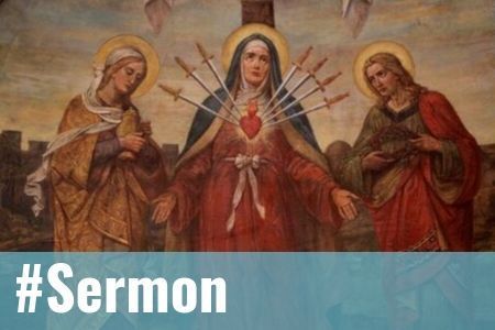 Consoler Marie -  Sermon pour la fête des sept douleurs de Notre-Dame