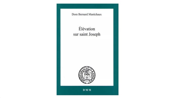 Élévation sur saint Joseph - Dom Bernard Maréchaux