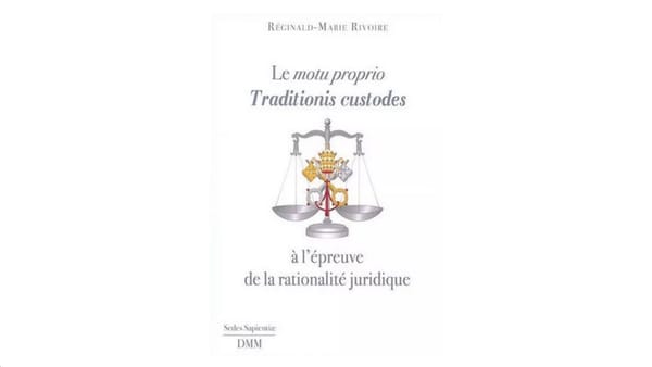 Le motu proprio Traditionis custodes à l'épreuve de la rationalité juridique
