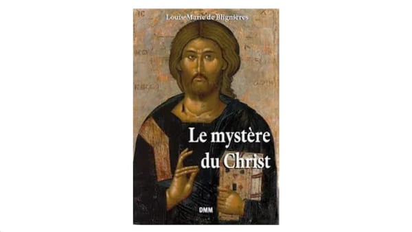 Le mystère du Christ - par Louis-Marie de Blignières