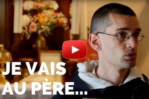 "Je vais au Père... et tu viens avec moi !" - 3e dimanche après Pâques